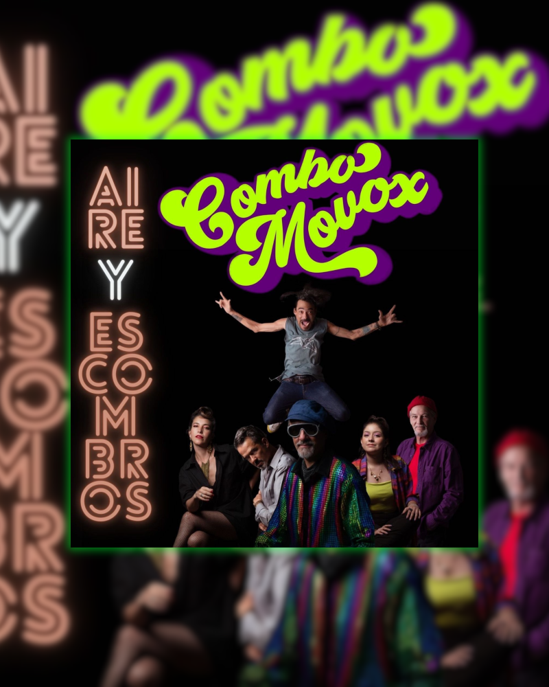 ENTRE AIRE Y ESCOMBROS: RENACER A RITMO DE COMBO MOVOX 1 3