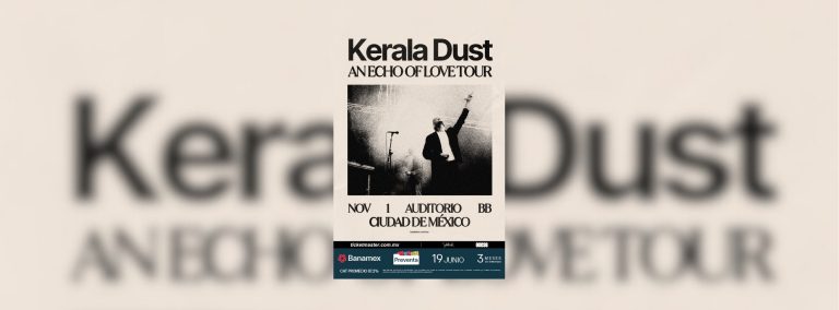 KERALA DUST REGRESA A LA CDMX CON NUEVO ÁLBUM Y UNA EXPERIENCIA SONORA ENVOLVENTE. 1 KERALA